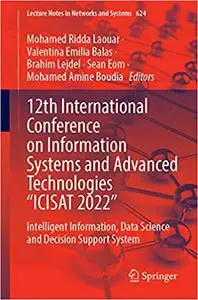 12th International Conference on Information Systems and Advanced Technologies “ICISAT 2022”: Intelligent Information, D