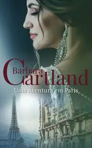 «Uma Aventura em Paris» by Barbara Cartland