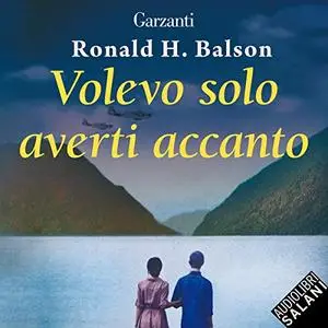 «Volevo solo averti accanto» by Ronald H. Balson