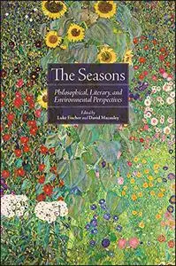 The Seasons: Philosophical, Literary, and Environmental Perspectives