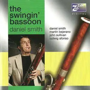 Daniel Smith - The Swingin' Bassoon (2007) {Zah Zah} **[RE-UP]**