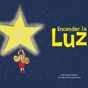 «Encender la luz» by Raquel Castaño