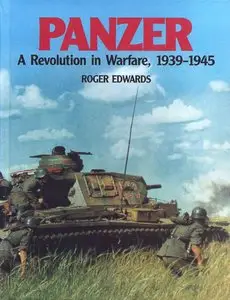 Panzer: A Revolution in Warfare, 1939-1945  (Repost)