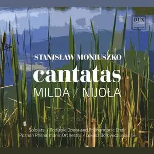 Poznan Philharmonic Orchestra feat. Lukasz Borowicz - Moniuszko: Milda & Nijola (2020)