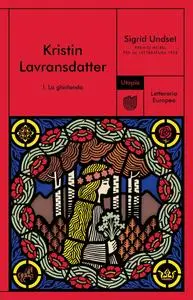 Sigrid Undset - La ghirlanda. Kristin Lavransdatter