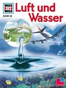 Was ist was?, Bd.48, Luft und Wasser