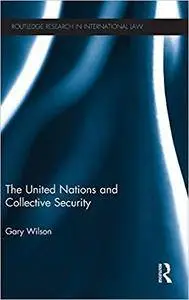 The United Nations and Collective Security (Repost)