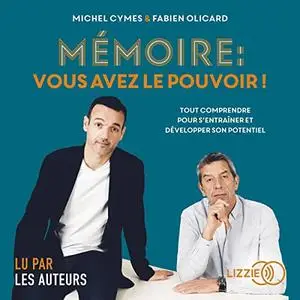 Fabien Olicard, Michel Cymes, "Mémoire : vous avez le pouvoir !: Tout comprendre pour s'entraîner et développer son potential"