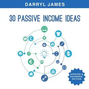 «30 Passive Income Ideas: How to take charge of your life and build your residual income portfolio (Edition 3 - Updated