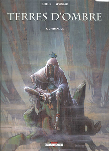 Terres d'Ombre - Tome 3 - Crysalide