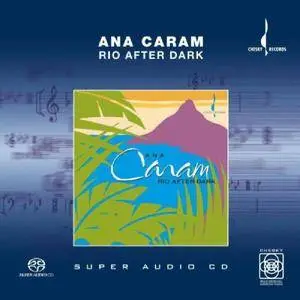 Ana Caram - Rio After Dark (1989) [Reissue 2002] MCH SACD ISO + Hi-Res FLAC