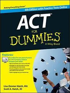 ACT For Dummies, with Online Practice Tests, 6 edition (repost)