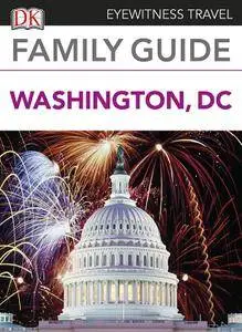 Family Guide Washington, DC (Eyewitness Travel Family Guide)