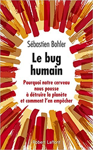 Le Bug humain - Sébastien BOHLER