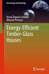 Energy-Efficient Timber-Glass Houses (Green Energy and Technology)