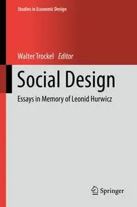 Social Design: Essays in Memory of Leonid Hurwicz (Repost)