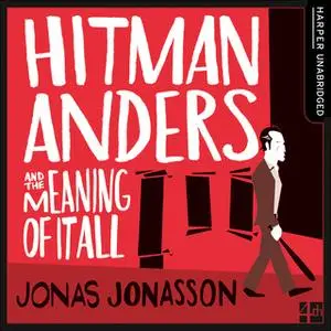 «Hitman Anders and the Meaning of It All» by Jonas Jonasson