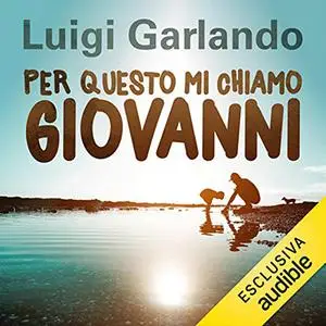 «Per questo mi chiamo Giovanni» by Luigi Garlando