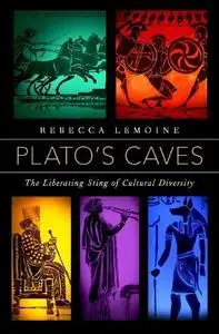 Plato's Caves: The Liberating Sting of Cultural Diversity