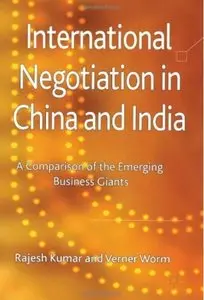 International Negotiation in China and India: A Comparison of the Emerging Business Giants [Repost]