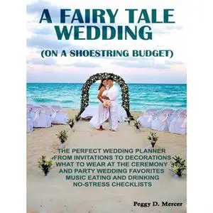 «Planning the Perfect Wedding On a Shoestring Budget» by Andrew Rainier