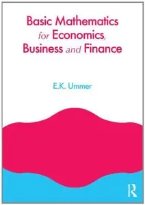 Basic Mathematics for Economics, Business and Finance