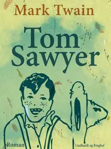 «Tom Sawyer» by Mark Twain