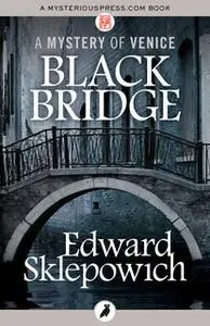 «Black Bridge» by Edward Sklepowich