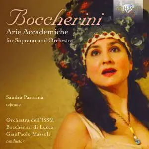 Gianpaolo Mazzoli & Sandra Pastrana - Boccherini: Arie accademiche for Soprano and Orchestra (2017)