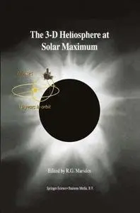 The 3-D Heliosphere at Solar Maximum: Proceedings of the 34th ESLAB Symposium, 3–6 October 2000, ESTEC, Noordwijk, The Netherla