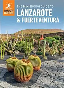 The Mini Rough Guide to Lanzarote & Fuerteventura