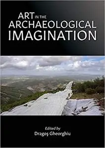 Art in the Archaeological Imagination