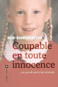 Heidi Benneckenstein, "Coupable en toute innocence : J'ai grandi parmi les néonazis"
