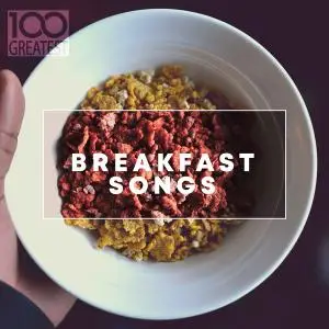 VA - 100 Greatest Breakfast Songs (2019)