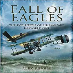 Fall of Eagles: Airmen of World War One [Repost]