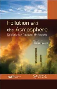 Pollution and the Atmosphere : Designs for Reduced Emissions