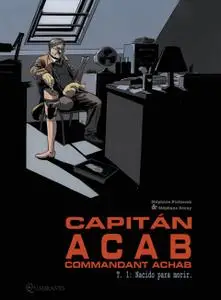 Capitán Acab (commandant achab) Tomo 1 Nacido para morir