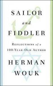 Sailor and fiddler : reflections of a 100-year-old author (Repost)