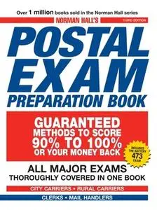 «Norman Hall's Postal Exam Preparation Book: Everything You Need to Know... All Major Exams Thoroughly Covered in One Bo