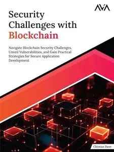 Security Challenges with Blockchain: Navigate Blockchain Security Challenges