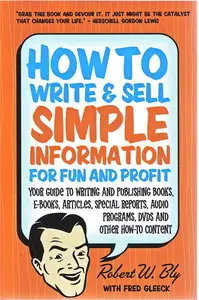 How to Write & Sell Simple Information for Fun and Profit (Repost)