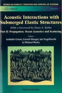 "Propagation, Ocean Acoustics and Scattering" ed. by Ardeshir Guran, et al.