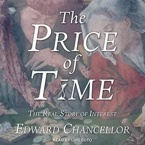 The Price of Time: The Real Story of Interest [Audiobook]