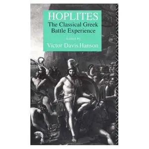 Hoplites: The Classical Greek Battle Experience
