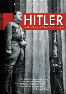Hitler: An Illustrated Life (Repost)