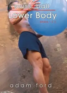 Adam Ford - Swiss Ball - Lower Body (2006)