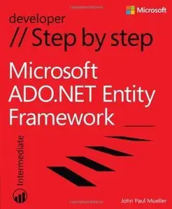 Microsoft ADO.NET Entity Framework Step by Step by John Paul Mueller [Repost]