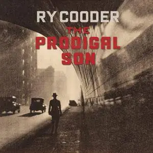 Ry Cooder - The Prodigal Son (2018) [Official Digital Download 24/88]