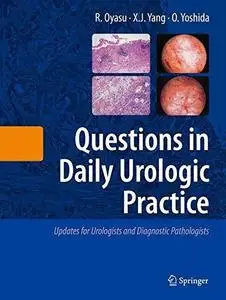 Questions in Daily Urologic Practice: Updates for Urologists and Diagnostic Pathologists