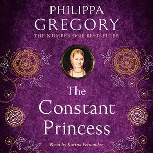 «The Constant Princess» by Philippa Gregory